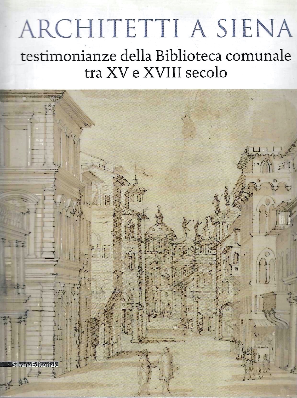 Architetti a Siena. Testimonianze della Biblioteca comunale tra XV e …