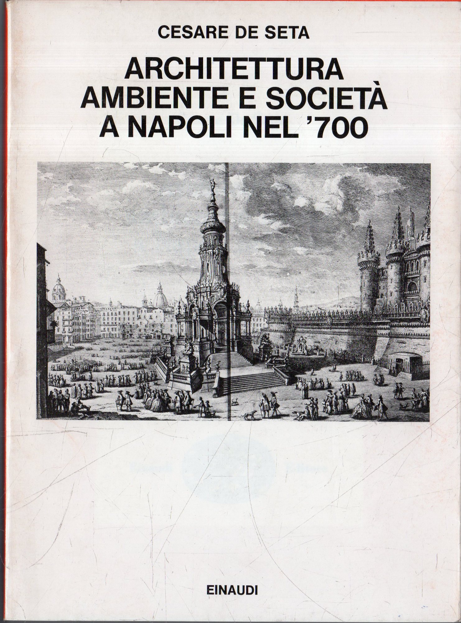 Architettura ambiente e società a Napoli nel '700