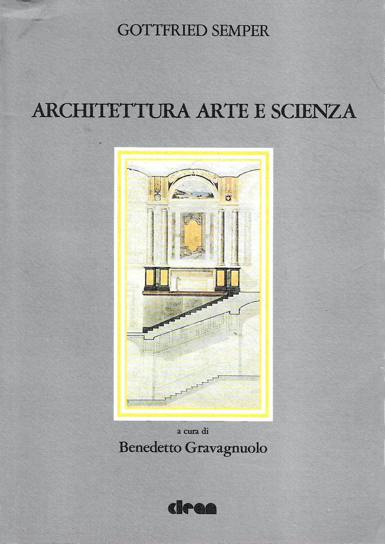 Architettura, arte e scienza. Scritti scelti. 1834-1869