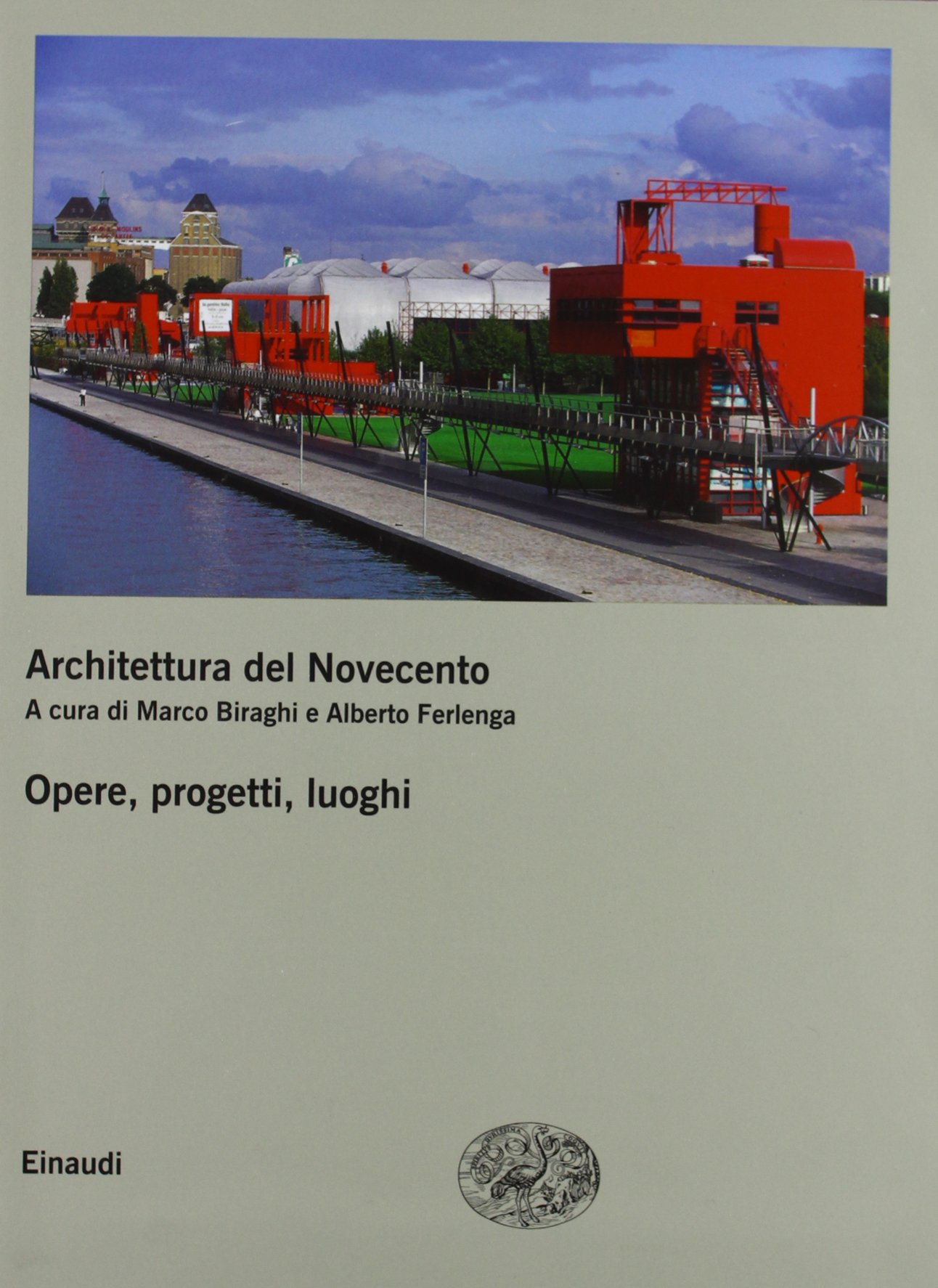 Architettura del Novecento. Opere progetti luoghi vol. 2-3 [Due volumi …