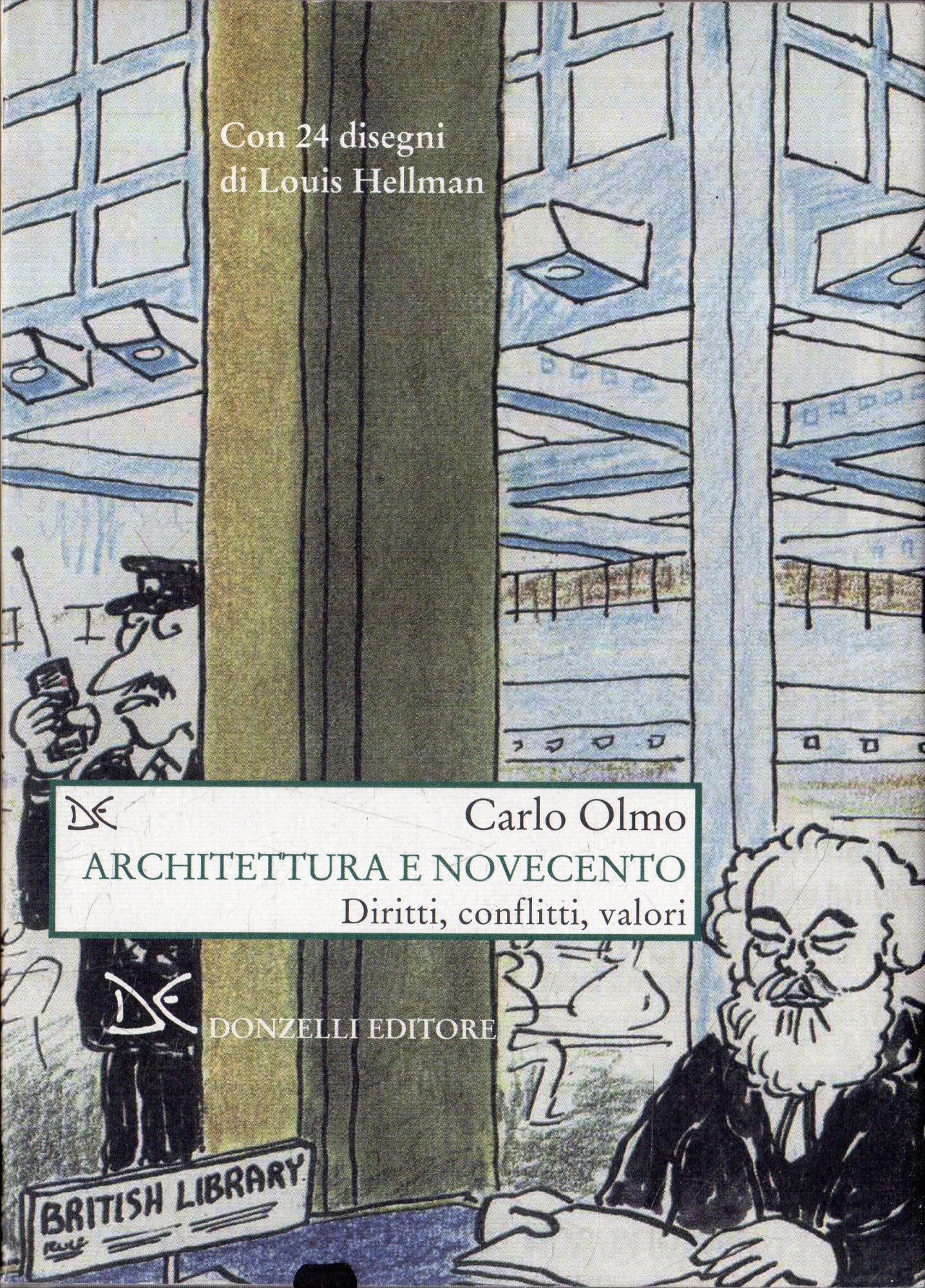 Architettura e Novecento : diritti, conflitti, valori