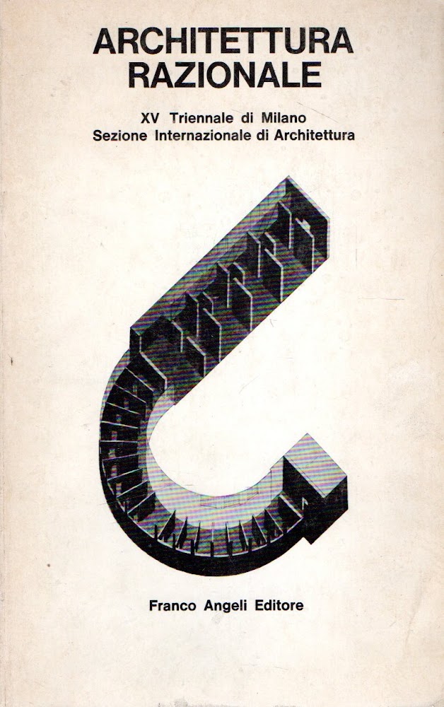 Architettura Razionale : XV Triennale di Milano, Sezione Internazionale di …