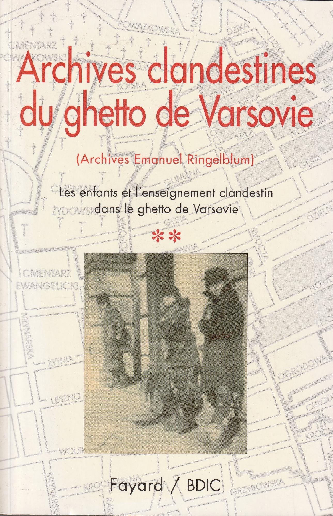 Archives clandestines du ghetto de Varsavie Tome 2: Les enfants …