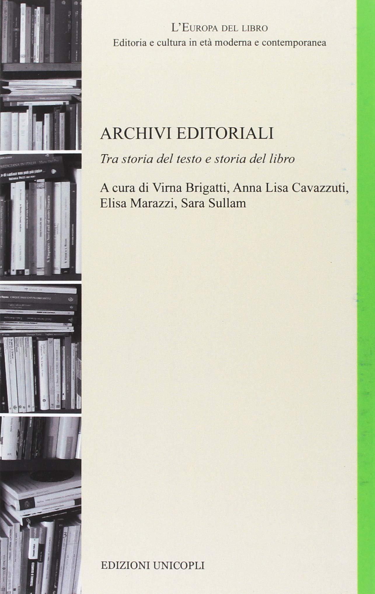 Archivi editoriali. Tra storia del testo e storia del libro