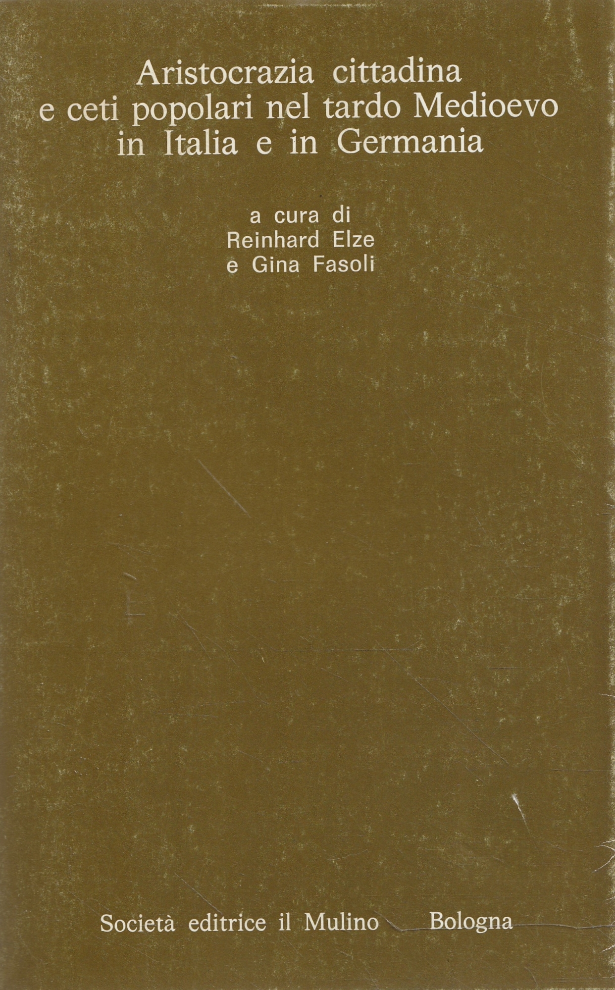 Aristocrazia cittadina e ceti popolari nel tardo Medioevo in Italia …