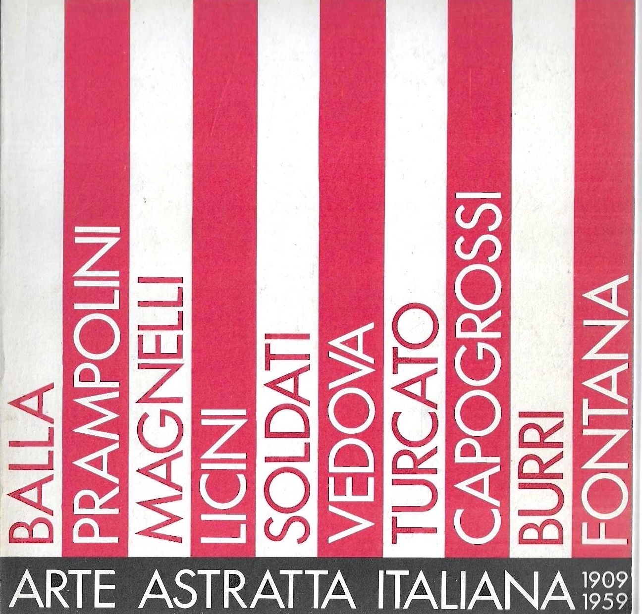 Arte astratta italiana 1909-1959. Catalogo della Mostra, Roma, Aprile-Maggio 1980