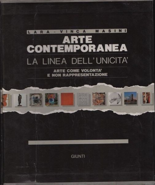 Arte contemporanea. La linea dell'unicità. 2 voll.