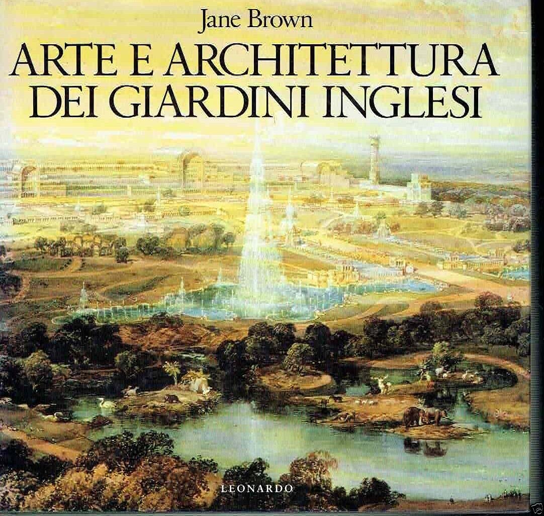 Arte e architettura dei giardini inglesi. Progetti di giardini, dal …