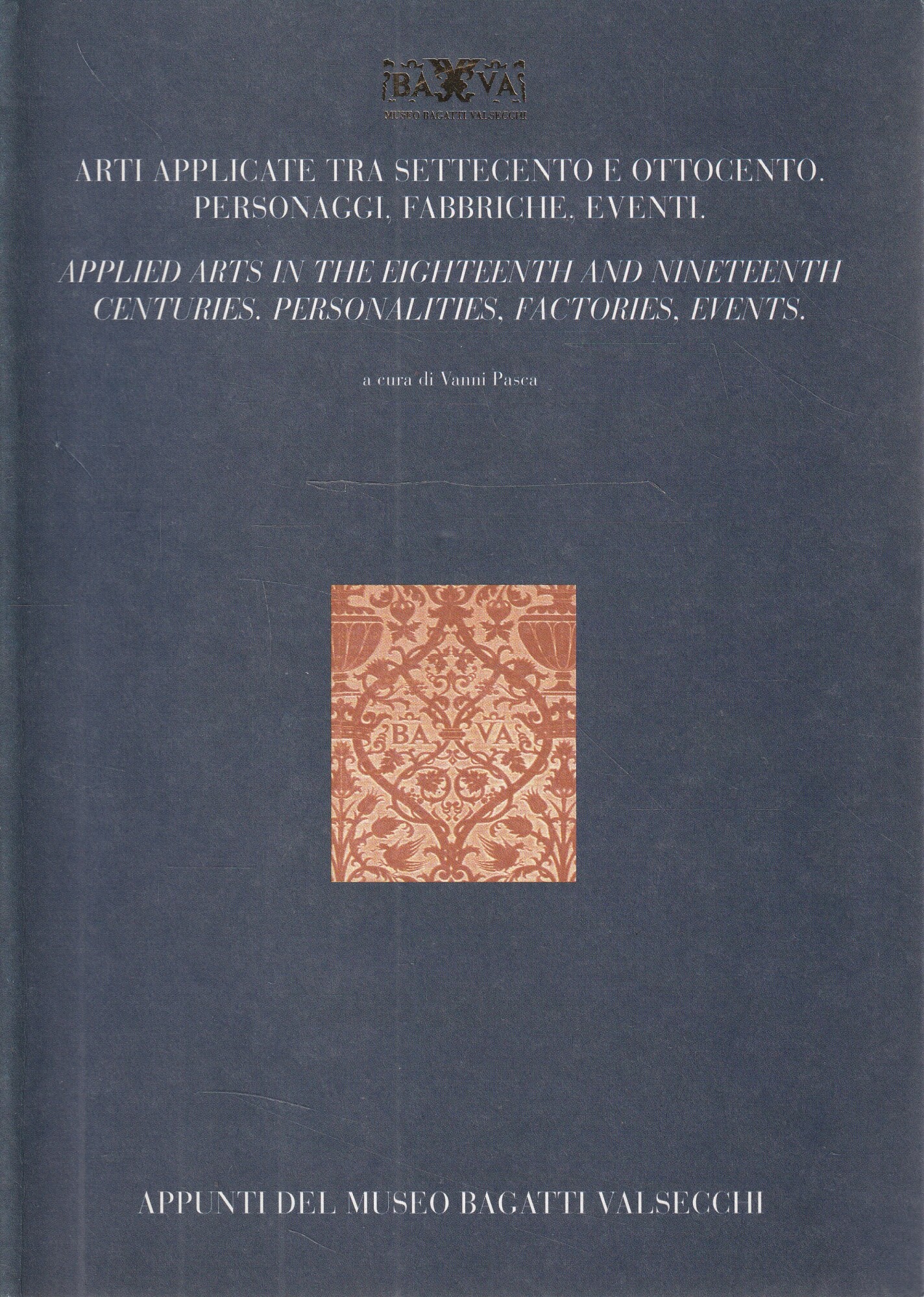 Arti applicate tra Settecento e Ottocento: personaggi, fabbriche, eventi