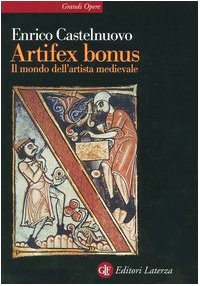 Artifex bonus. Il mondo dell'artista medievale