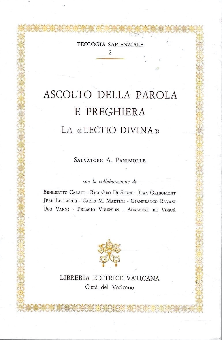 Ascolto della parola e preghiera. La "Lectio Divina" (Teologia Sapienziale, …