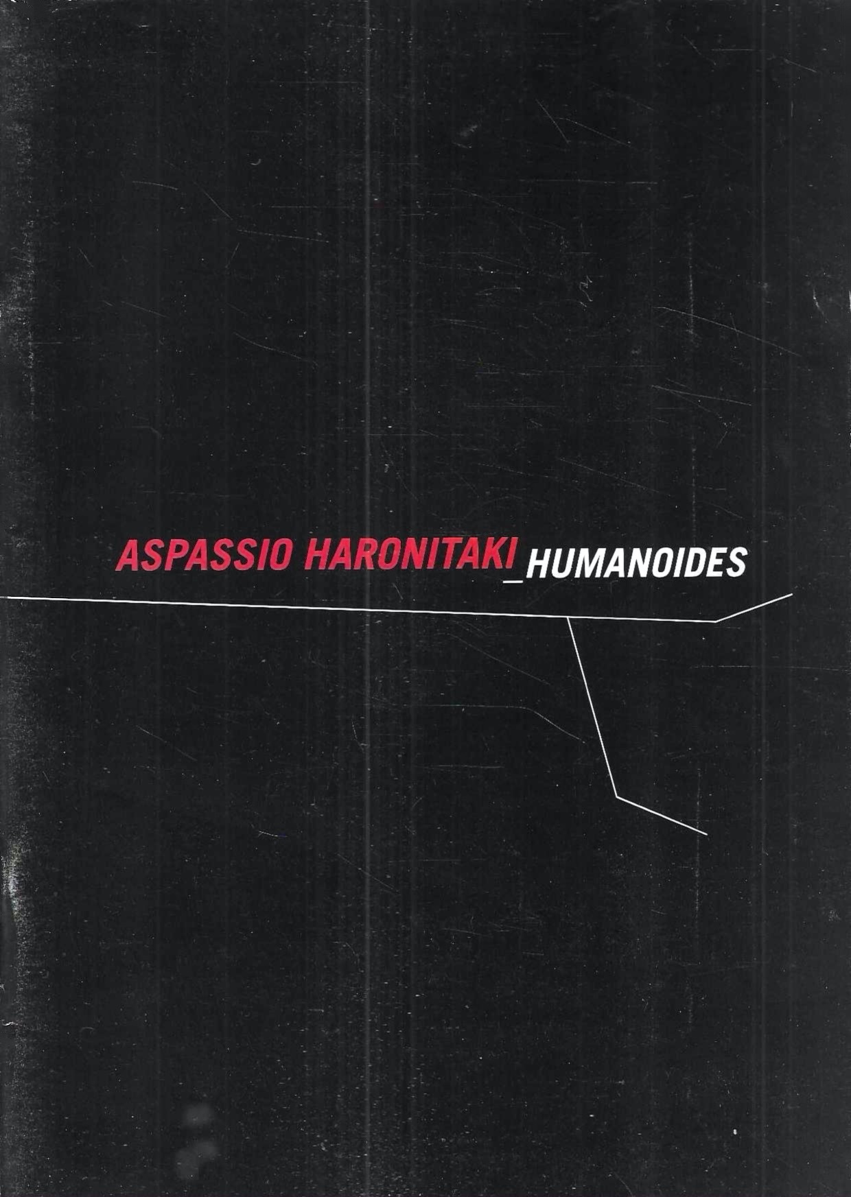 Aspassio Harontaki. Humanoides (Catalogo della Mostra - Firenze, 2001)