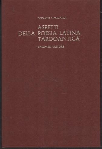 Aspetti della poesia latina tardo antica