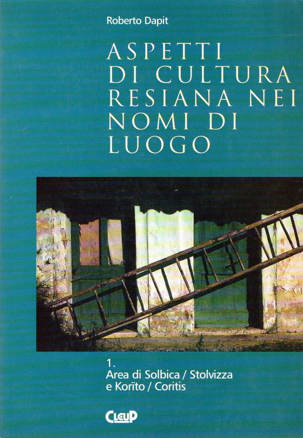 Aspetti di cultura resiana nei nomi di luogo : 1. …