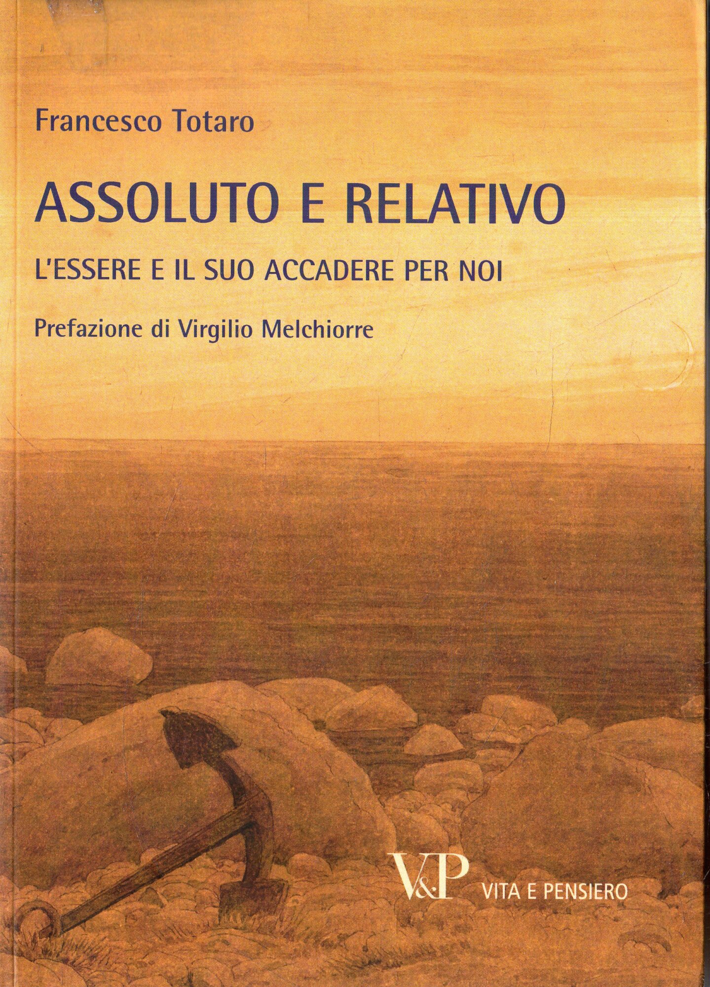 Assoluto e relativo : l'essere e il suo accadere per …