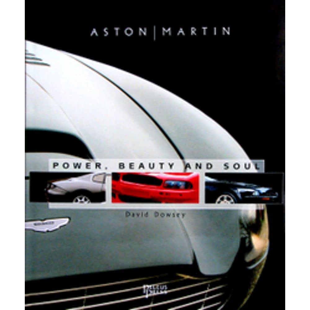 Aston Martin: Power, Beauty and Soul
