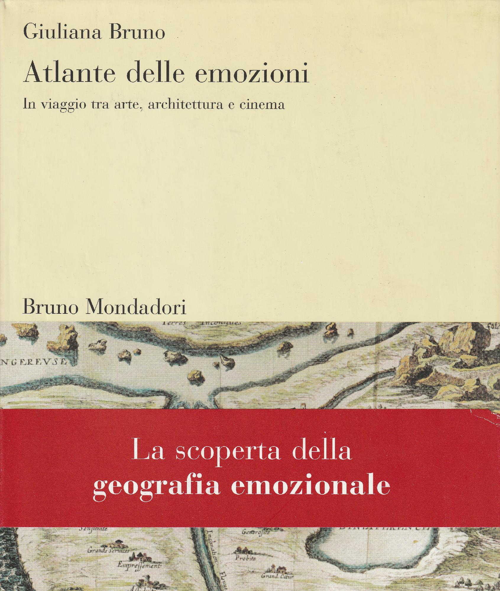 Atlante delle emozioni. In viaggio tra arte, architettura e cinema