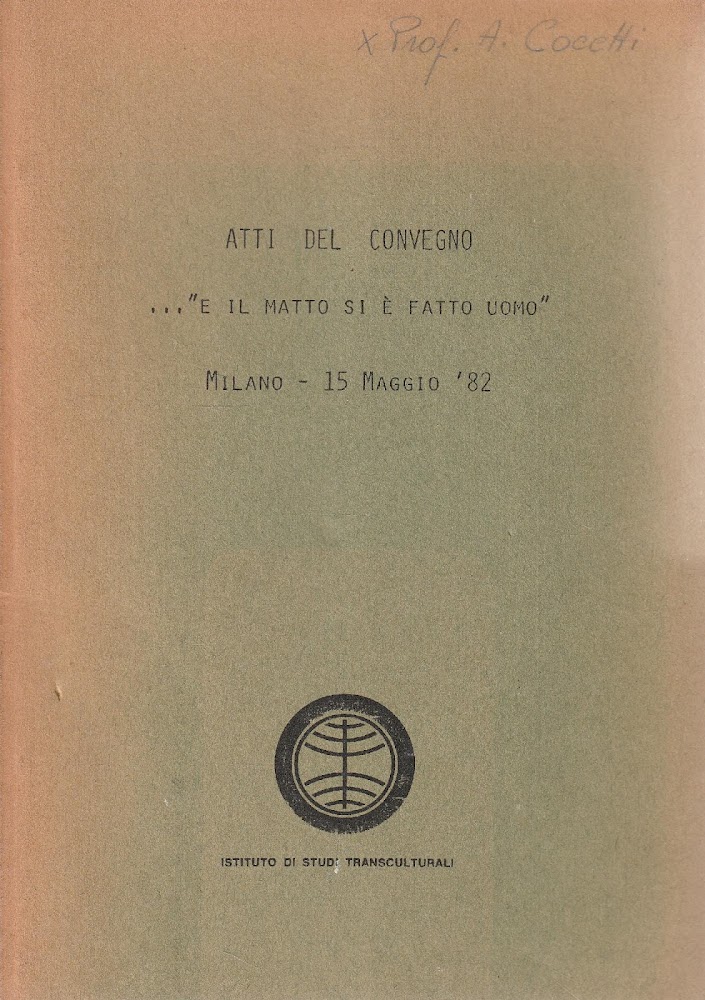 Atti del convegno..."e il matto si è fatto uomo" Milano- …