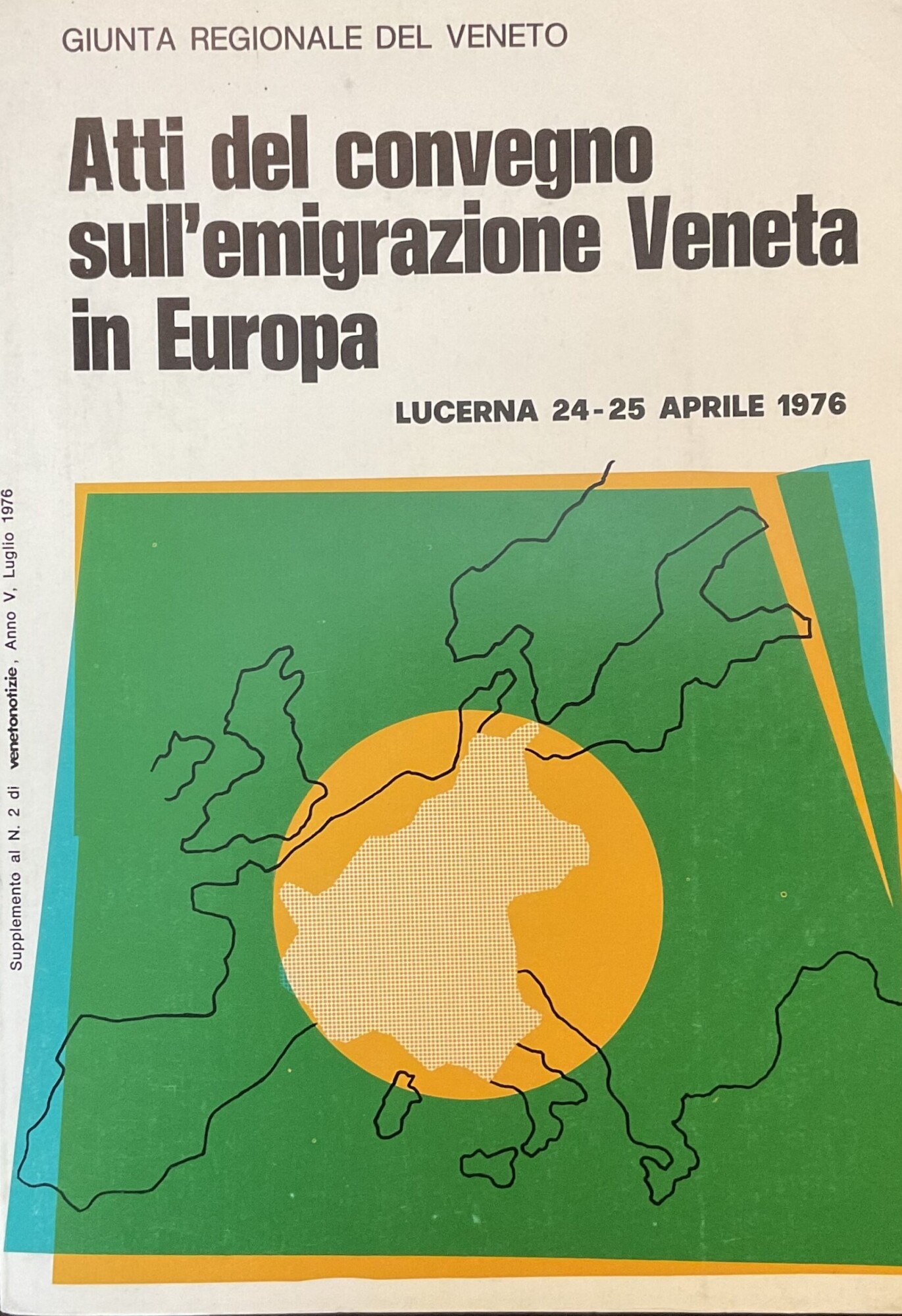 Atti del convegno sull'emigrazione veneta in Europa : Lucerna 24-25 …