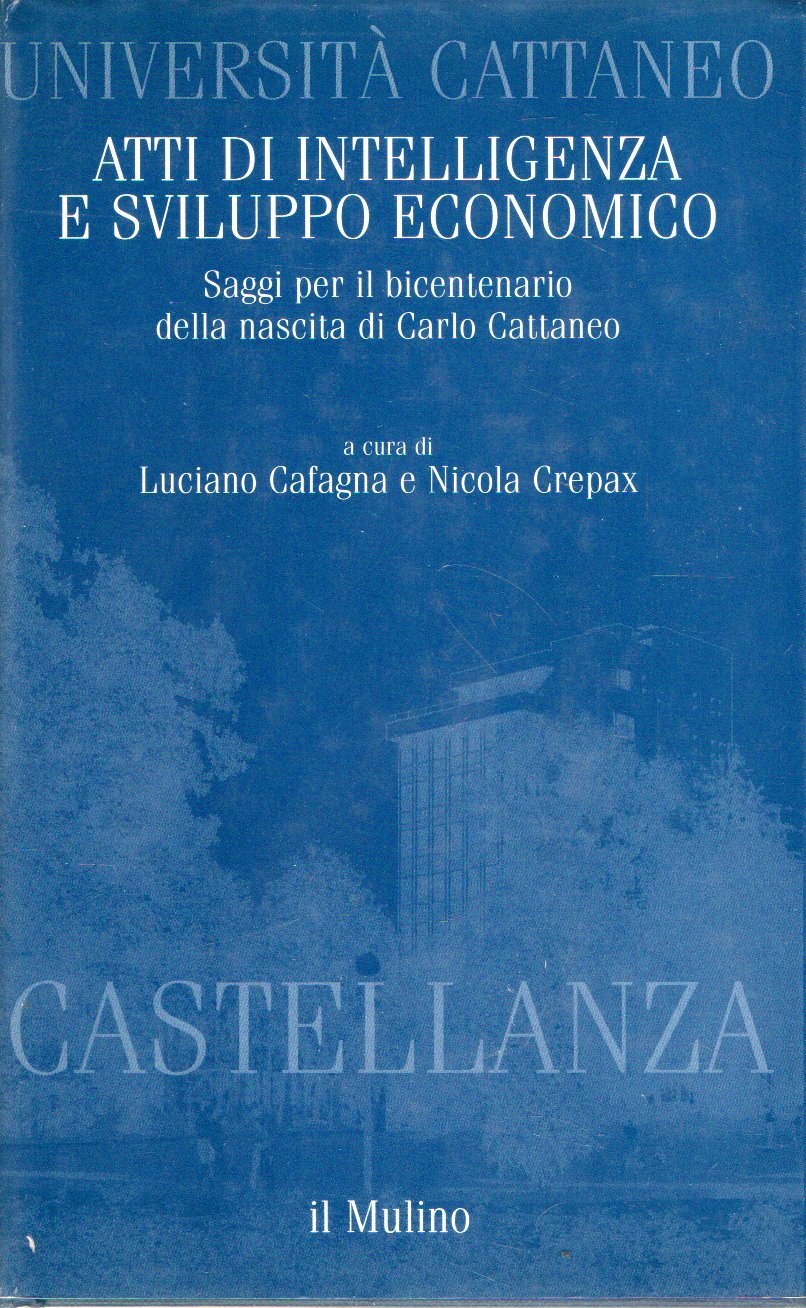 Atti di intelligenza e sviluppo economico. Saggi per il bicentenario …