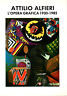 Attilio Alfieri: L'opera grafica 1930 - 1985.