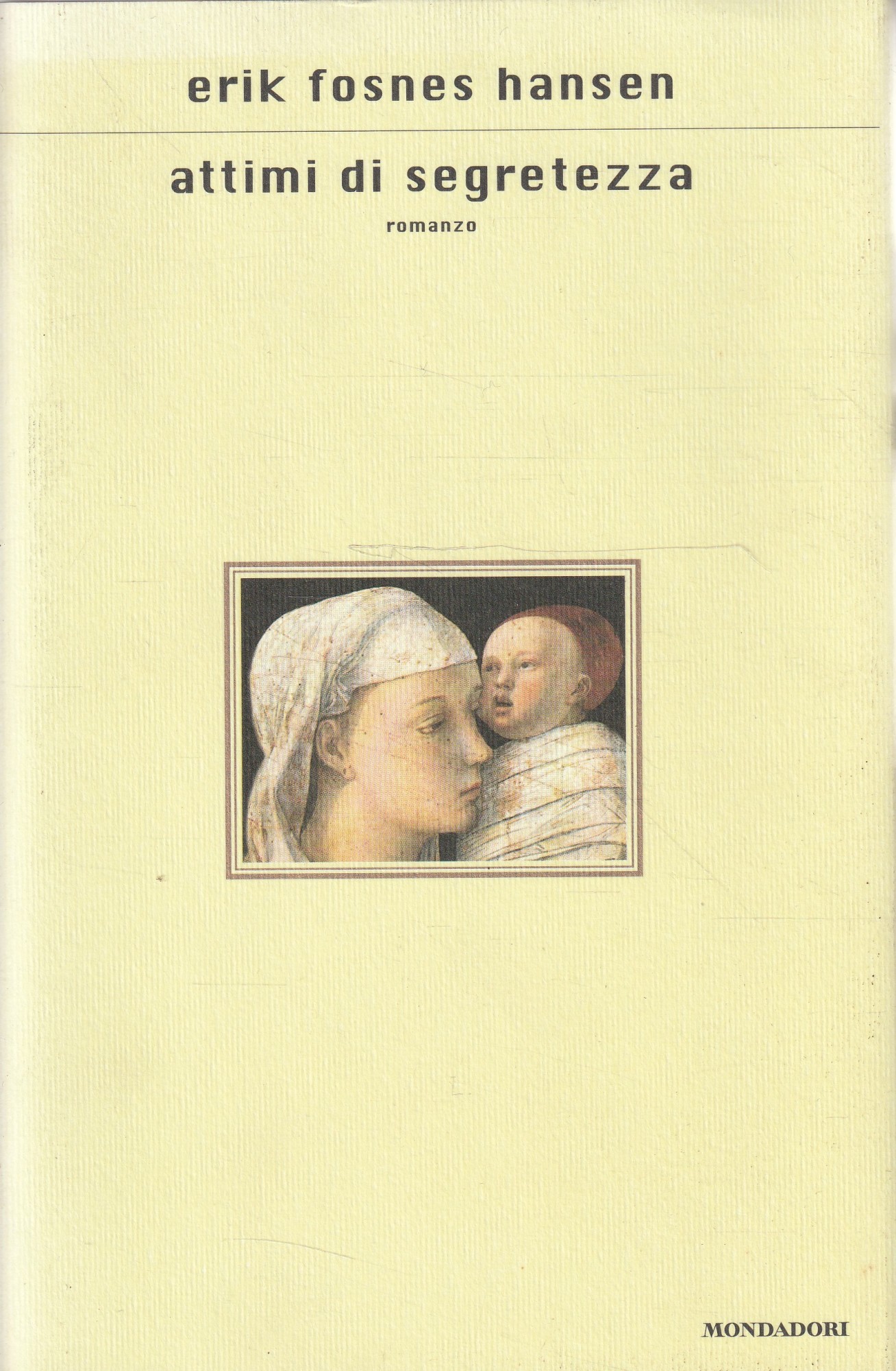 Attimi di segretezza: romanzo