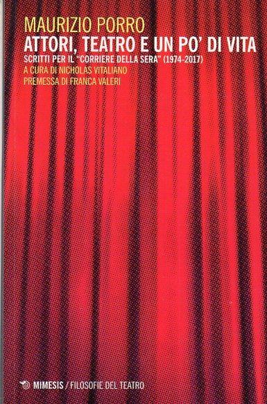 Attori, teatro e un po' di vita : scritti per …