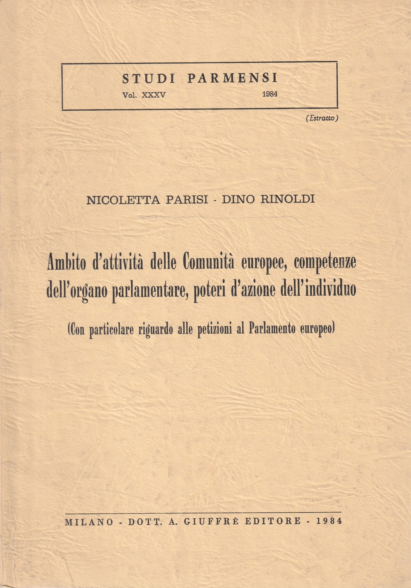Autografato! Ambito d'attività delle Comunità europee, competenze dell'organo parlamentare, poteri …