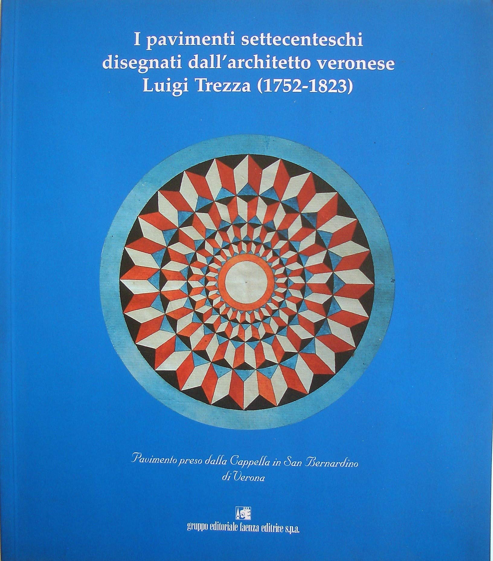 Autografato ! I pavimenti settecenteschi disegnati dall'architetto veronese Luigi Trezza …