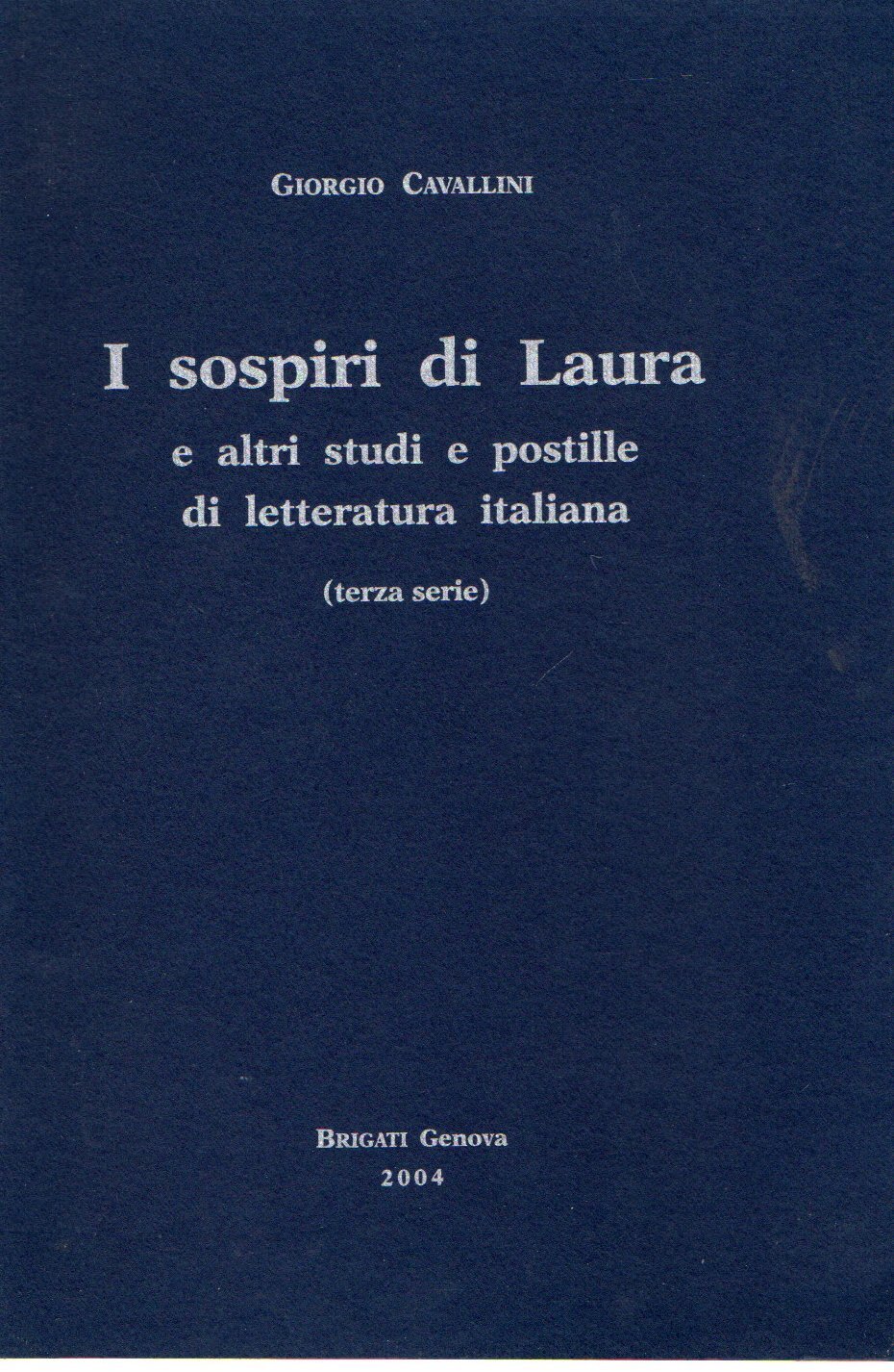 Autografato! I sospiri di Laura: e altri studi e postille …