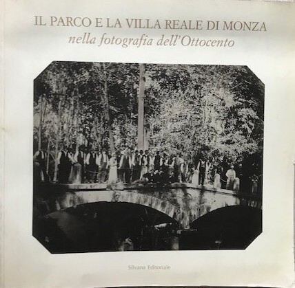Autografato ! Il Parco e la Villa Reale di Monza …