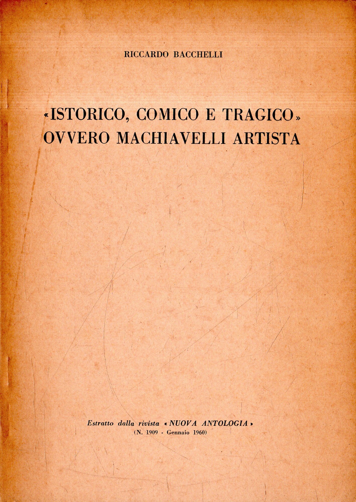 Autografato! "Istorico, comico e tragico" ovvero Machiavelli artista
