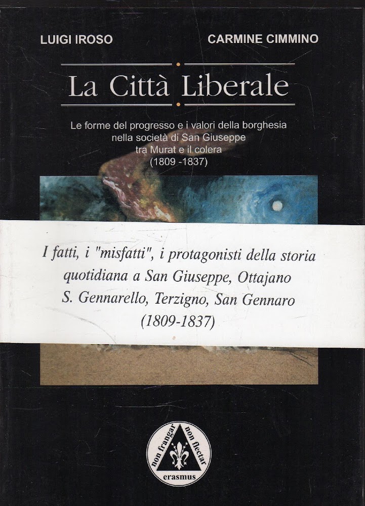 Autografato! La città liberale. Le forme del progrersso e i …