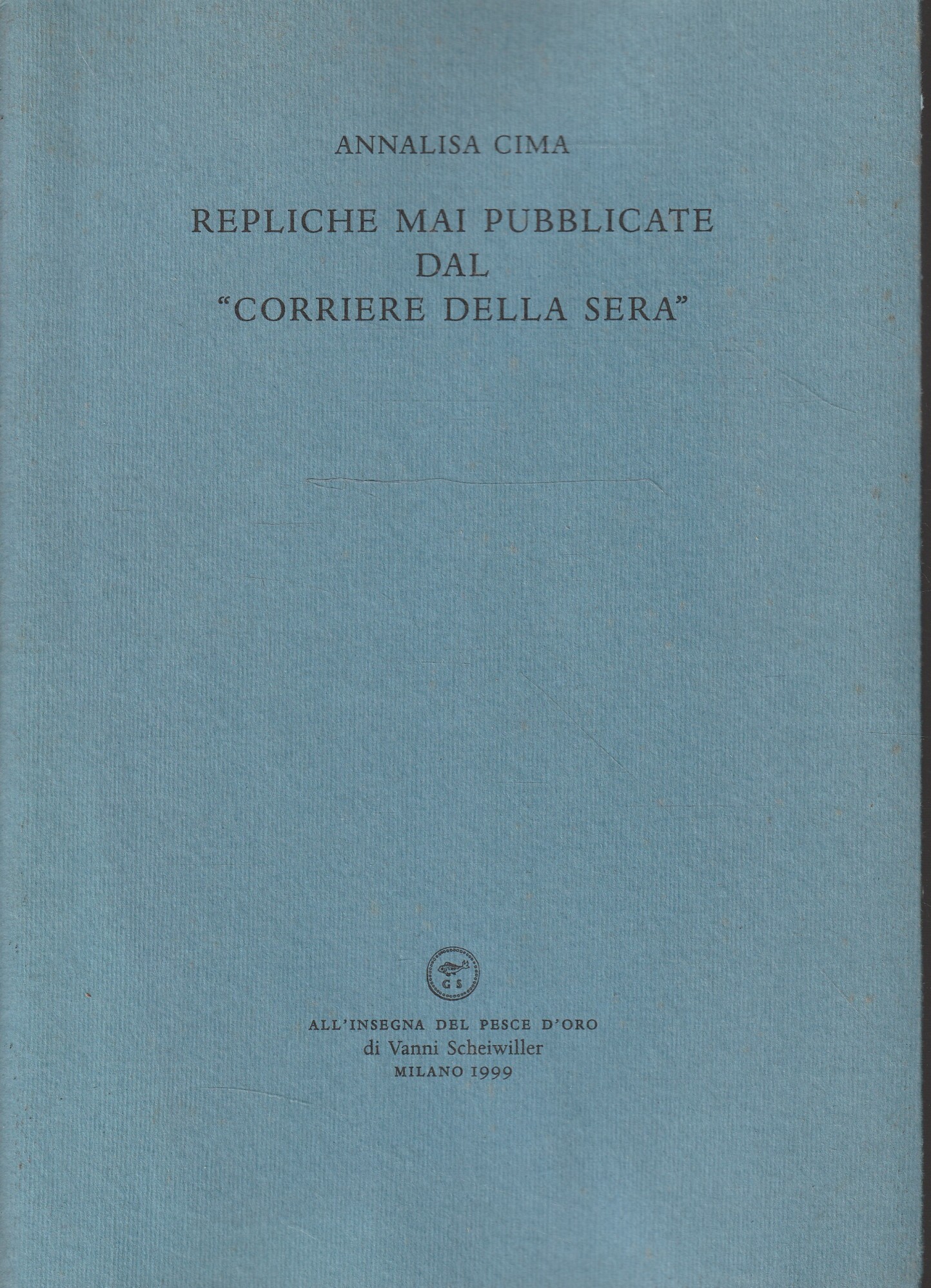 Autografato! Repliche mai pubblicate dal "Corriere della Sera"
