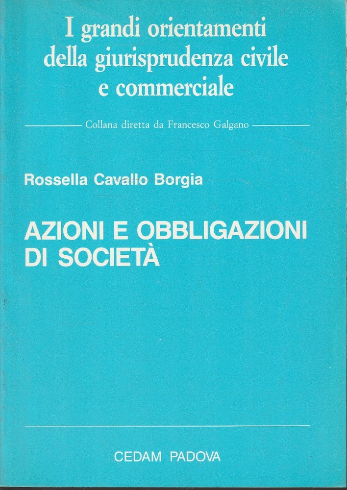 Azioni e obbligazioni di società. I grandi orientamenti della giurisprudenza …