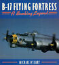 B-17 Flying Fortress: A Bombing Legend