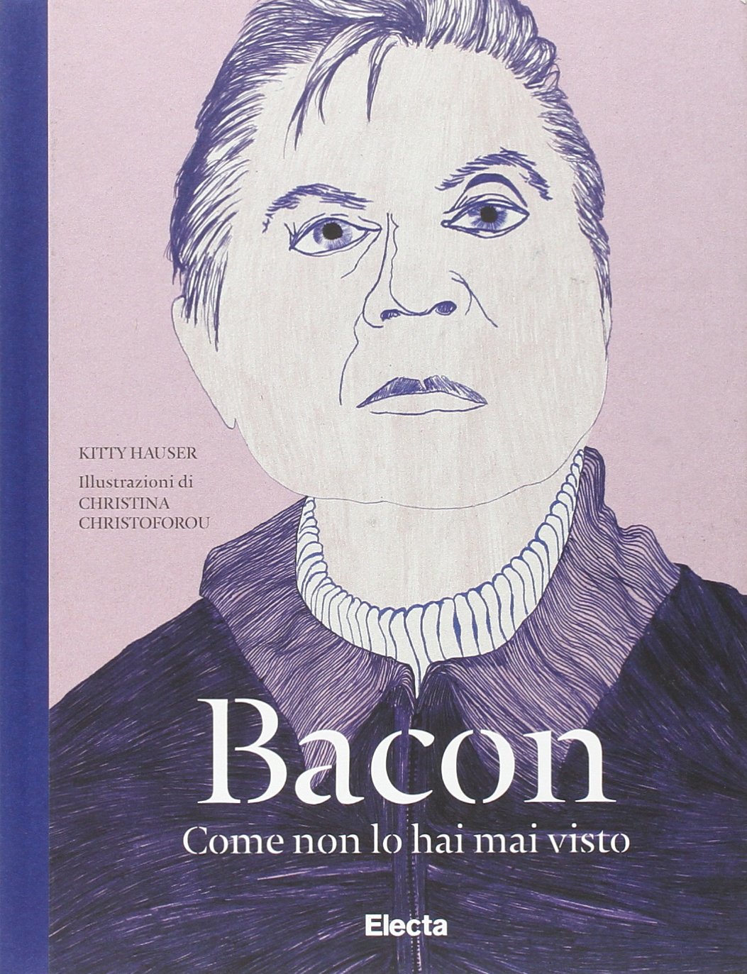 Bacon come non lo hai mai visto. Ediz. illustrata