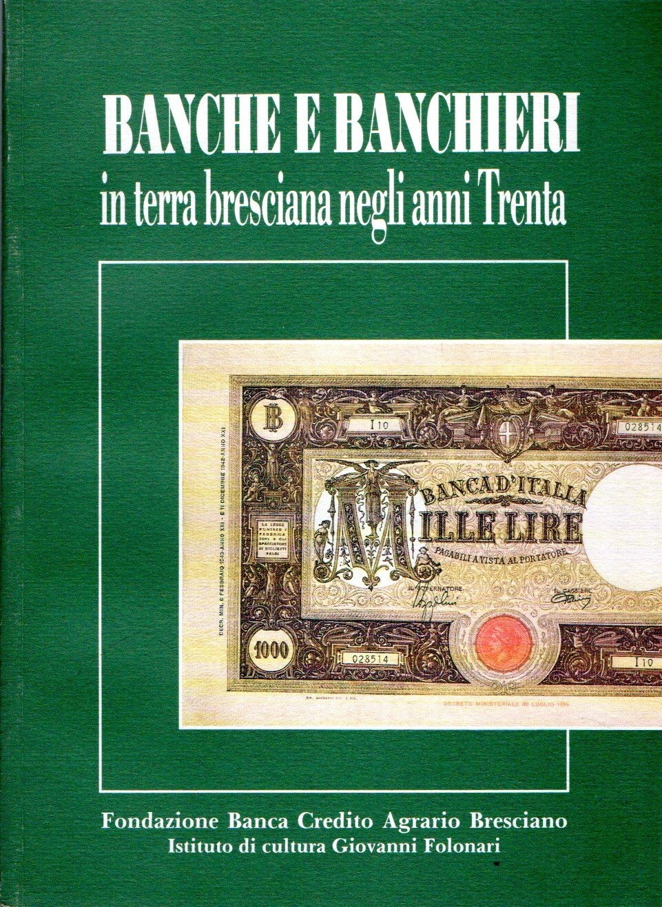 Banche e Banchieri: in terra bresciana neglia anni Trenta