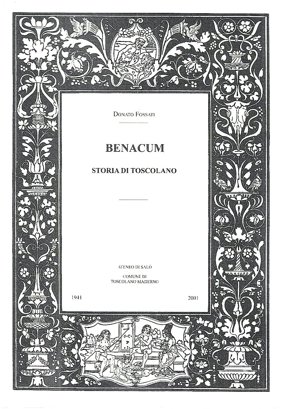 Benacum. Storia di Toscolano (Ediz. anastatica 1941 / 2001)