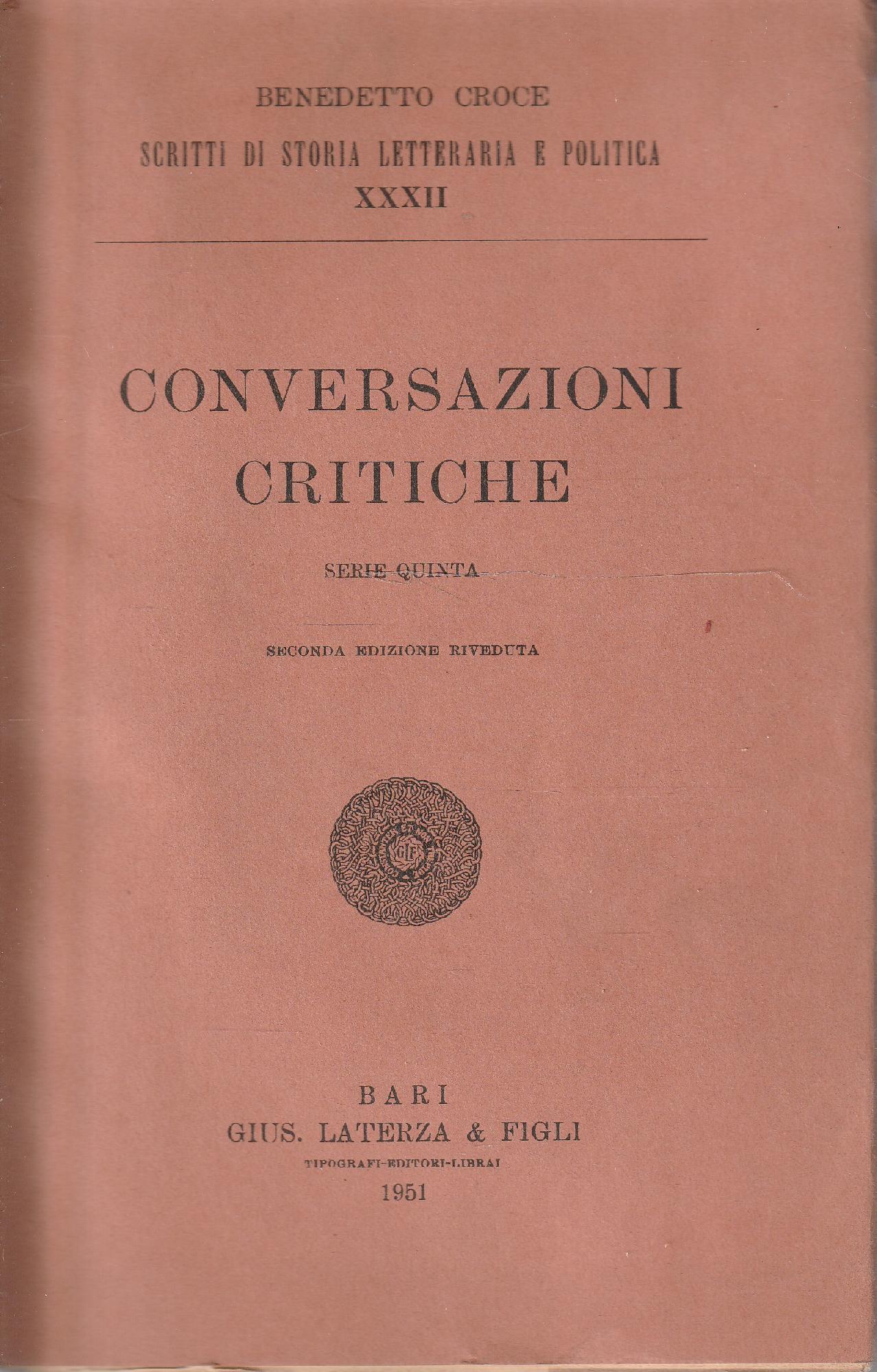 Benedetto Croce. Conversazioni critiche. Serie quinta
