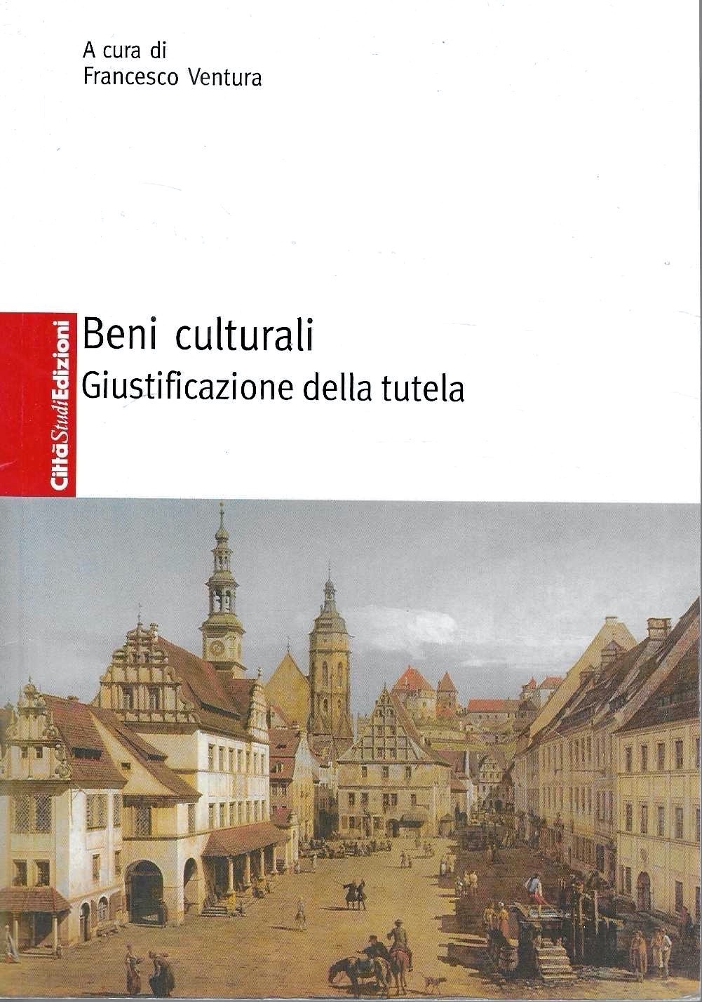 Beni culturali. Giustificazione della tutela