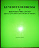 BERNARDO BELLOTTO, LE VEDUTE DI DRESDA