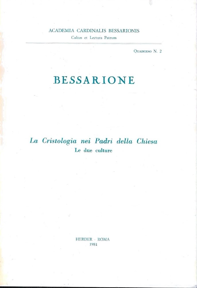 Bessarione. La Cristologia nei Padri della Chiesa. Le due culture