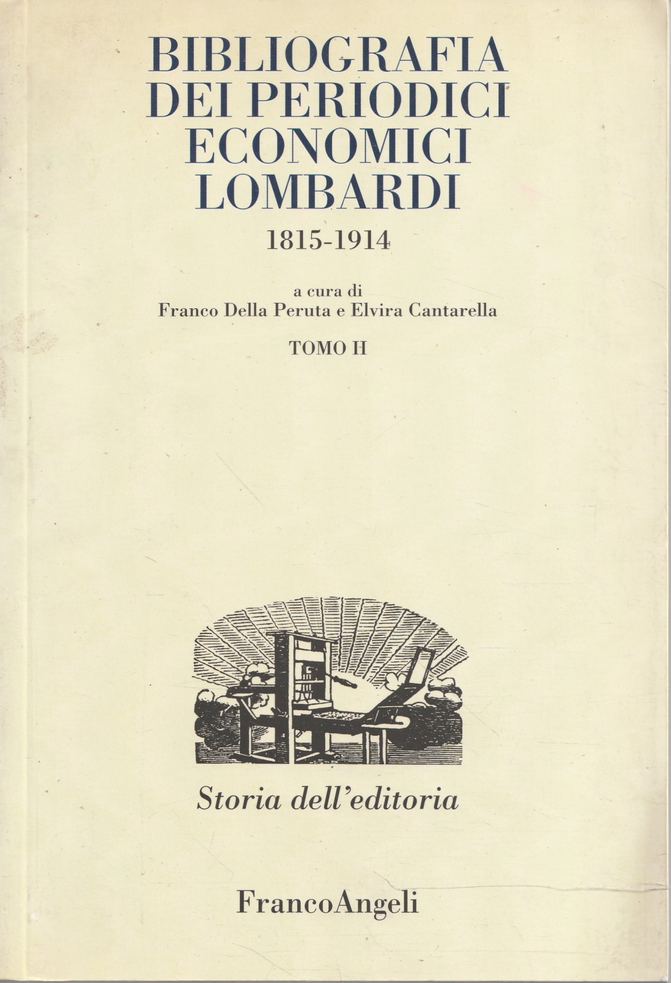 Bibliografia dei periodici economici lombardi 1815-1914. Tomo II