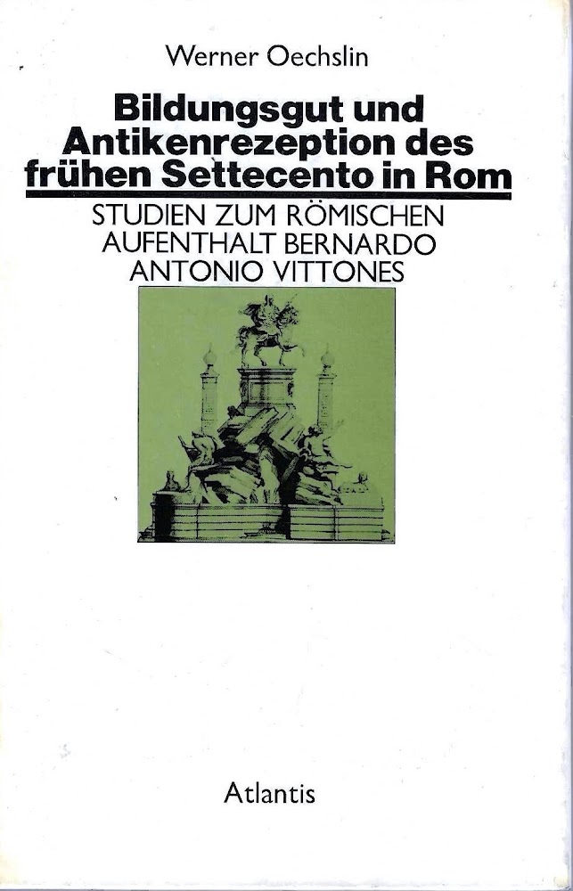 Bildungsgut und Antikenrezeption des fruhen Settecento in Rom. Studien zum …