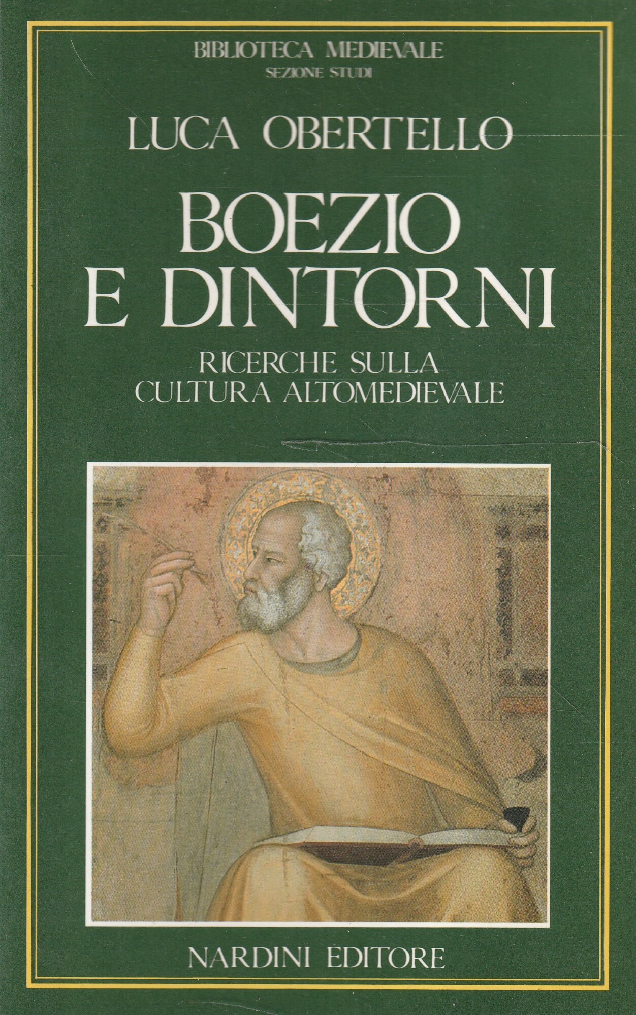 Boezio e dintorni : ricerche sulla cultura altomedievale