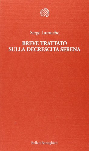 Breve trattato sulla decrescita serena