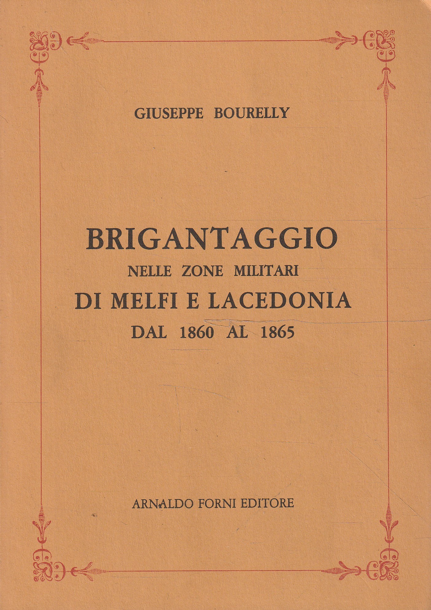 Brigantaggio nelle zone militari di Melfi e Lacedonia dal 1860 …