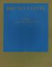 Bruno Conte. Opere anni '60, anni '80