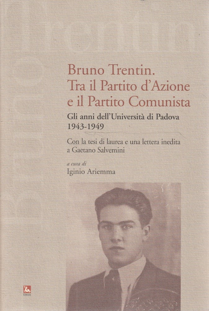 Bruno Trentin : tra il Partito d'Azione e il Partito …
